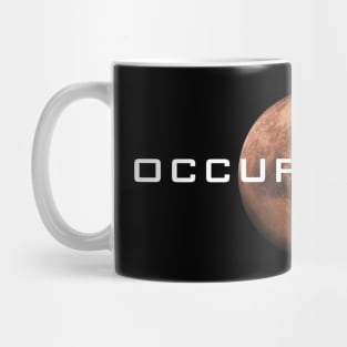 Occupy Mars T-Shirt - Terraform Gift Mug